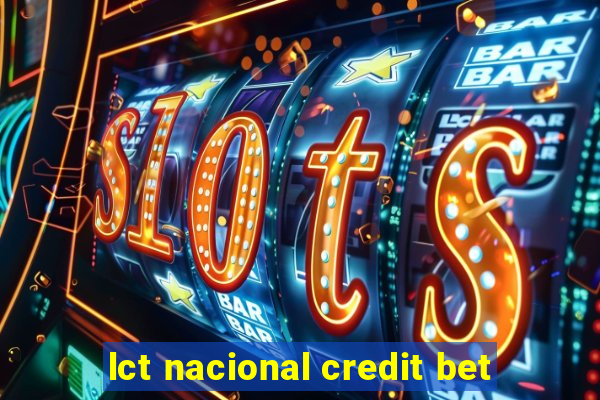 lct nacional credit bet